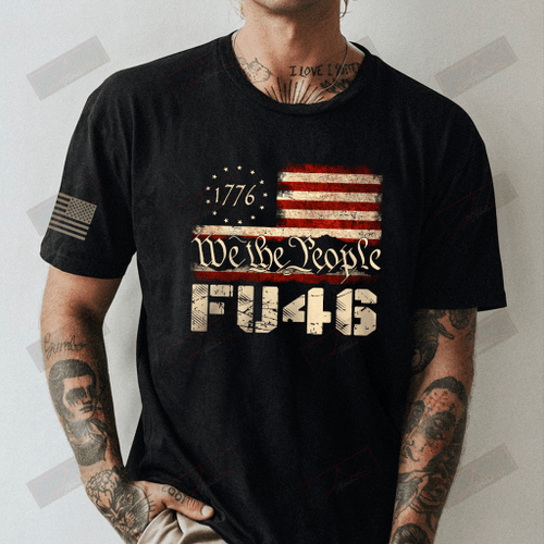 1776 We The People Fu46 Full T-shirt Front