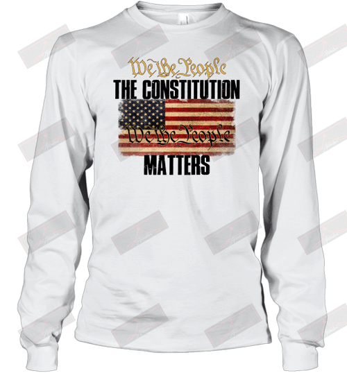 We The People Matters Long Sleeve T-Shirt