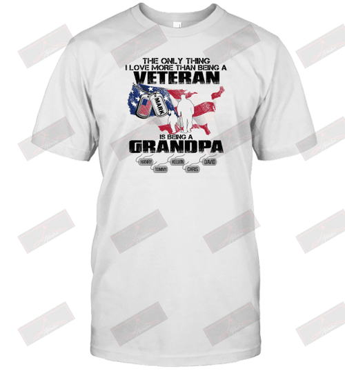 Personality The Only Thing I Love More Than Being A Veteran Is Being A Grandpa T-Shirt