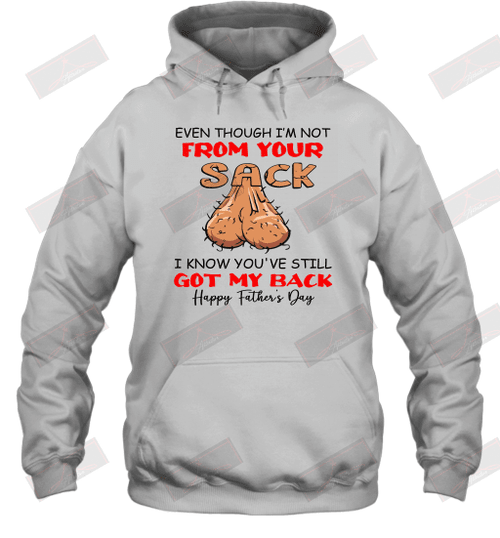 I Know You Still Got My Back Happy Father's Day Hoodie
