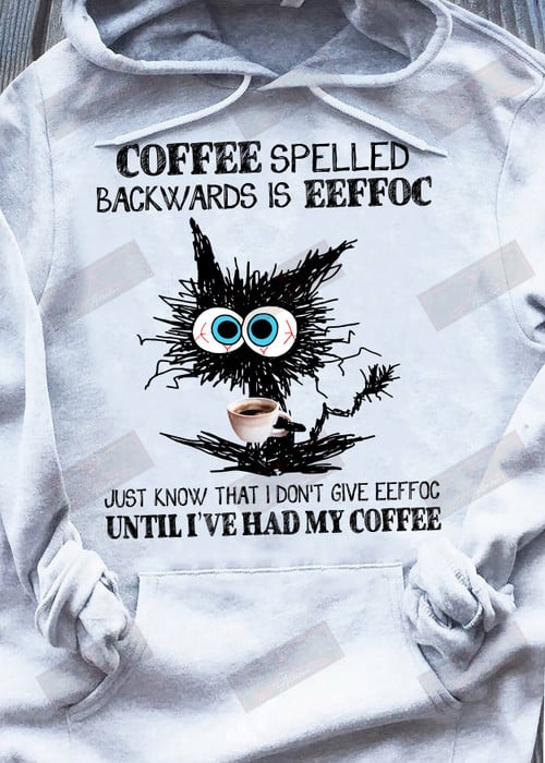 Until I've Had My Coffee T-shirt