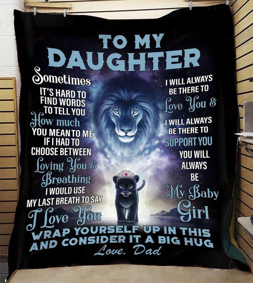 To My Daughter You Will Always Be My Baby Girl Blanket