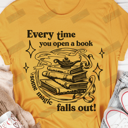 Every Time You Open A Book Some Magic Falls Out T-shirt
