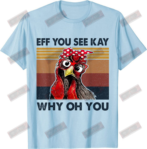 Eff You See Kay T-shirt