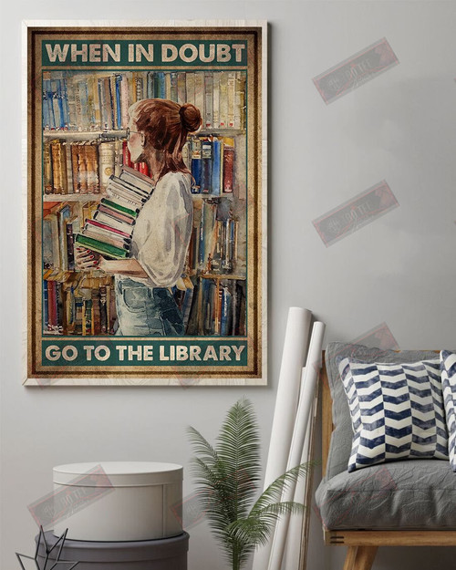When I Doubt Go To The Library Vertical Poster