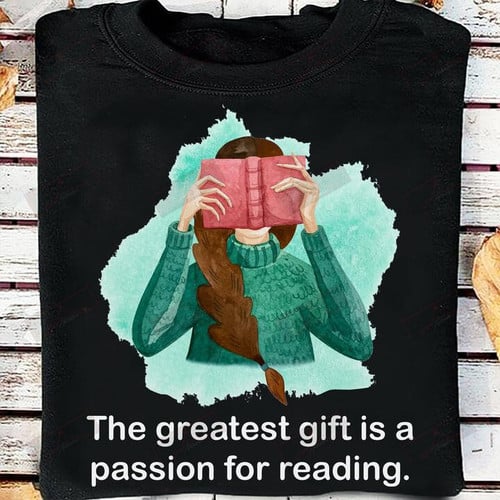 ETT1234 The Greatest Gift Is A Passion For Reading