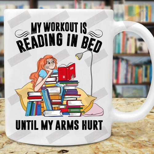 ETT1226 My Workout Is Reading In Bed Until My Arms Hurt
