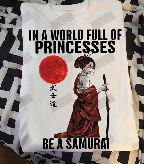 ETT1711 In A World Full Of Princesses Be A Samurai