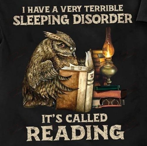 ETT1868 I Have A Very Terrible Sleeping Disorder It's Called Reading