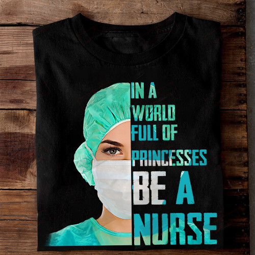 ETT1899 In A World Full Of Princesses Be A Nurse