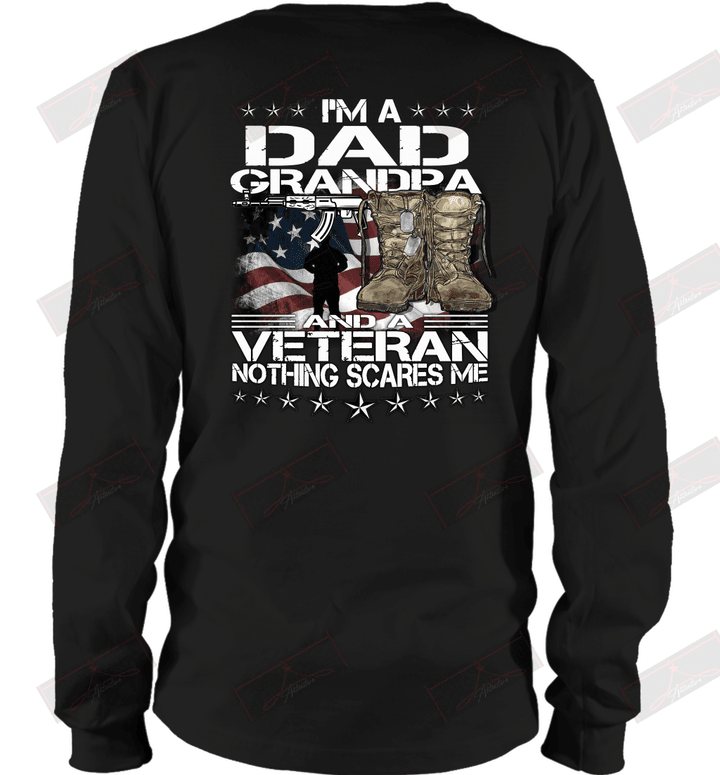 I'm A Dad Grandpa And Veteran Not Thing Scares Me Long Sleeve T-Shirt