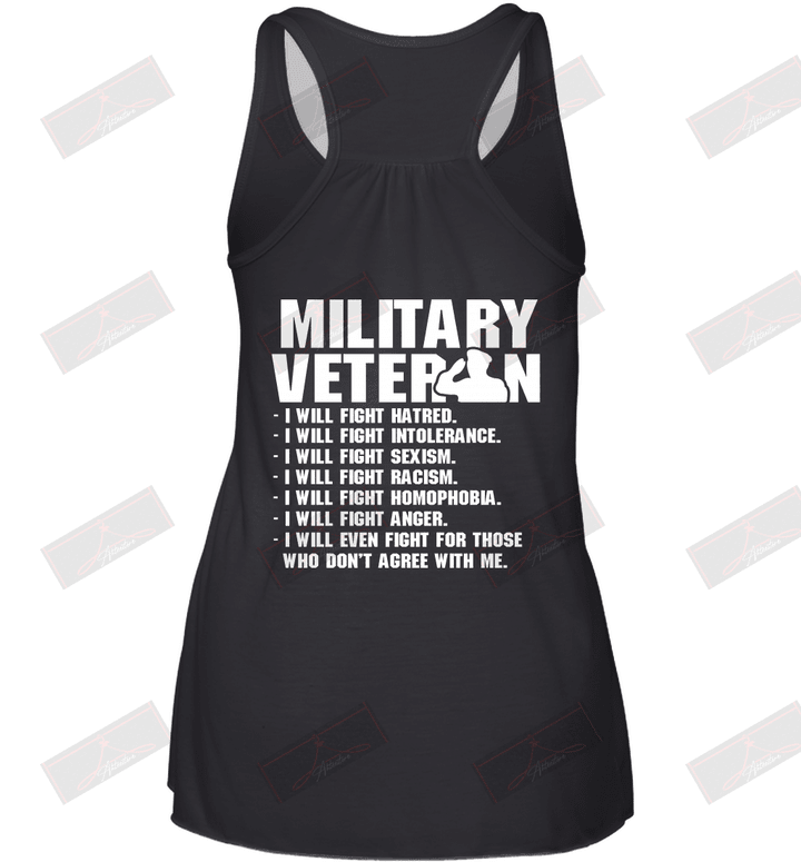 Military Veteran I'll Will Fight Hatred Who Don't Agree With Me Racerback Tank