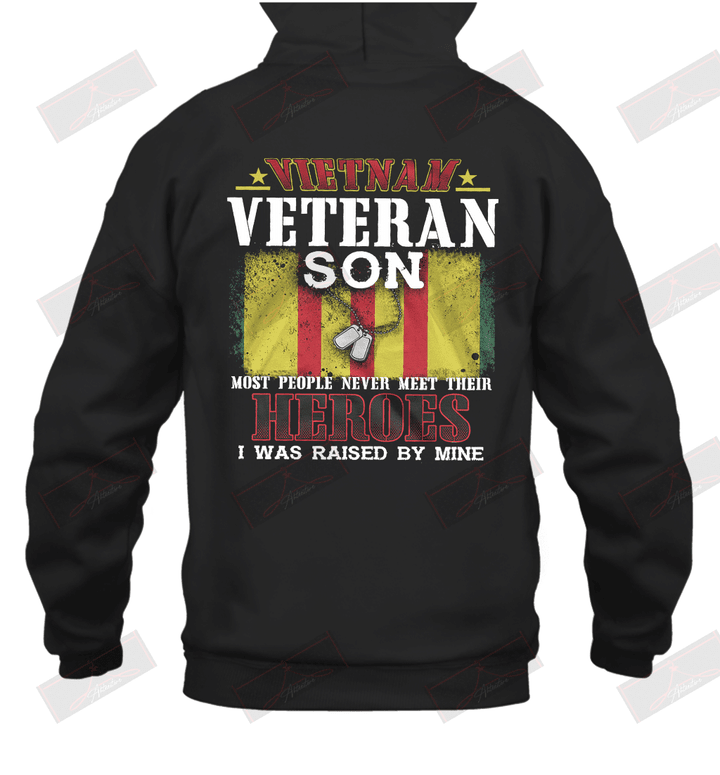 Vietnam Veteran Son Most People Never Meet Their Heroes I Was Raised By Mine Son Hoodie