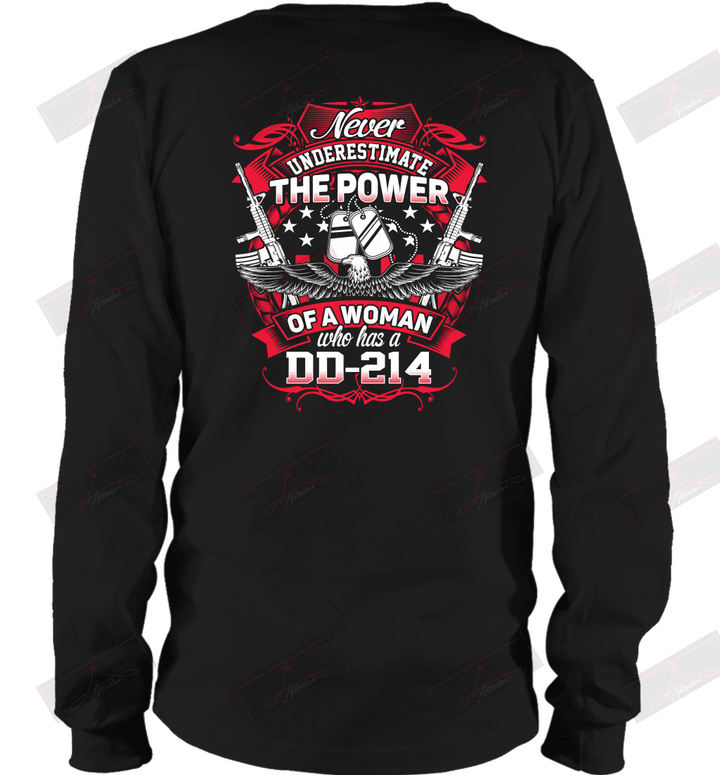 Never Underestimate The Power Of A Woman Who Has A DD 214 Long Sleeve T-Shirt