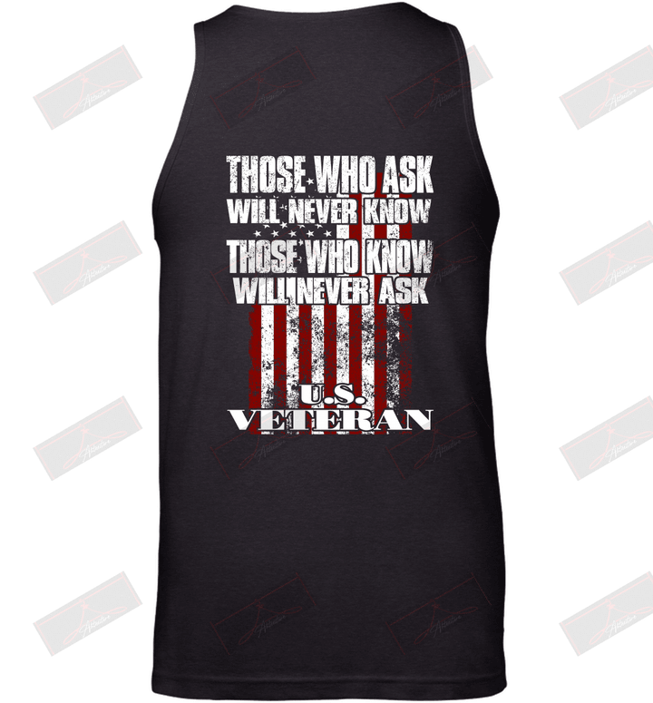 Those Who Know Will Never Ask U.S Veteran Tank Top