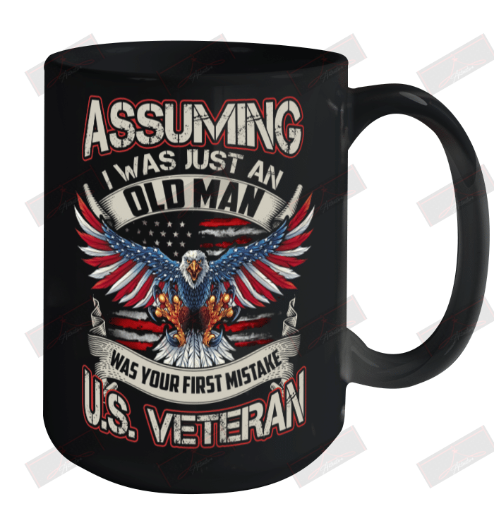 I Was Just An Old Man U.S. Veteran Ceramic Mug 15oz