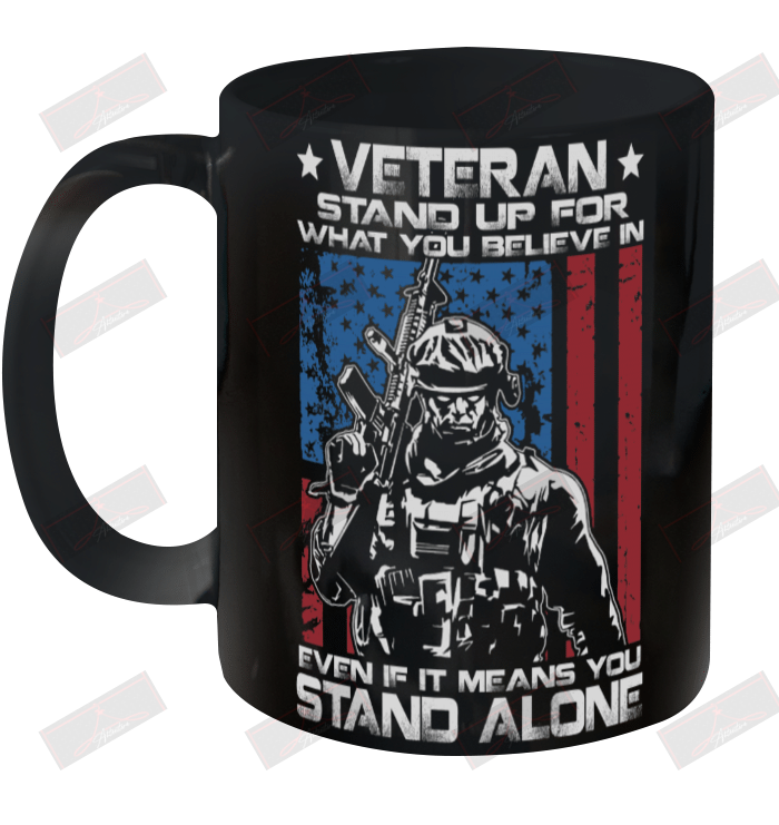Stand up for what you believe in even if it means you stand alone Ceramic Mug 11oz