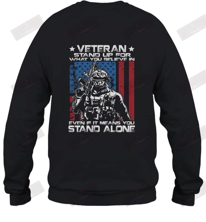 Stand up for what you believe in even if it means you stand alone Sweatshirt