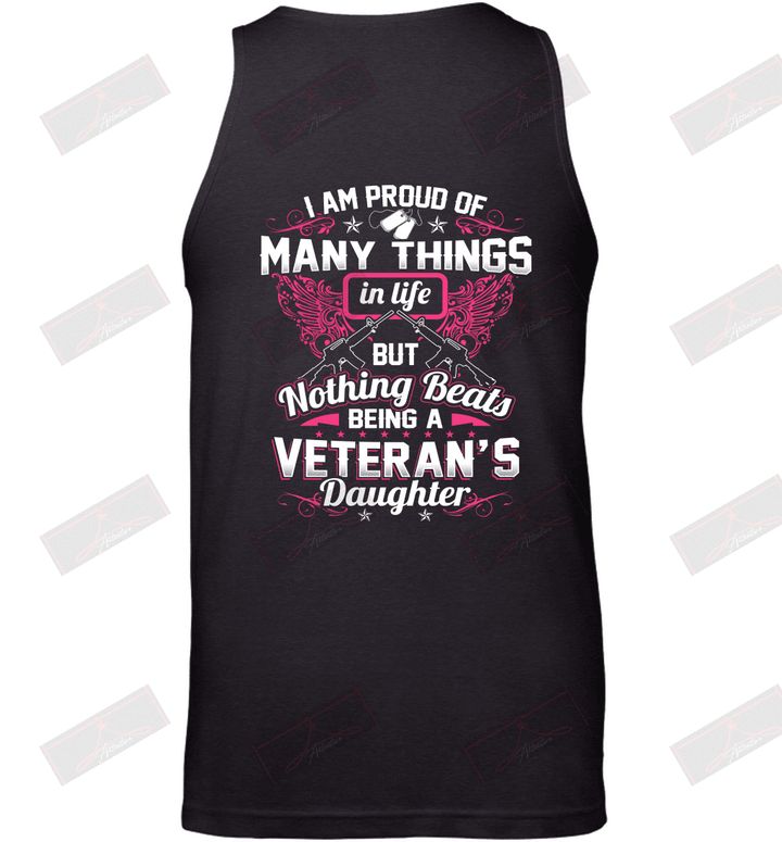 I Am Proud Of Many Things In Life But Nothing Beats Being A Veteran's Daughter Tank Top