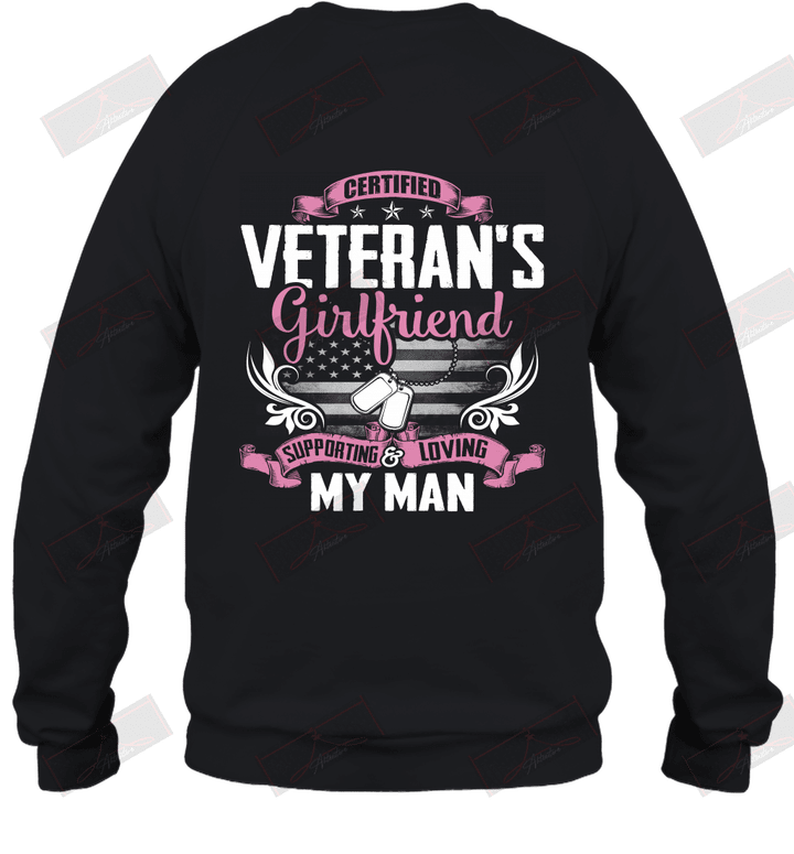 Certified  Veteran_s Girlfriend  Supporting and Loving My Man Sweatshirt