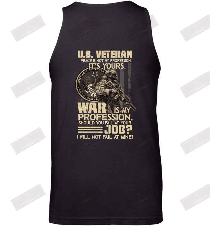 Peace Is Not My Frofession It_s Yours US Veteran Tank Top