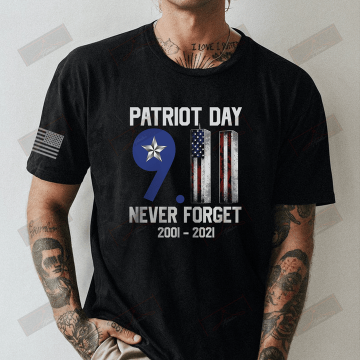 Patriot Day 9.11 Never Forget 2001-2021 Full T-shirt Front