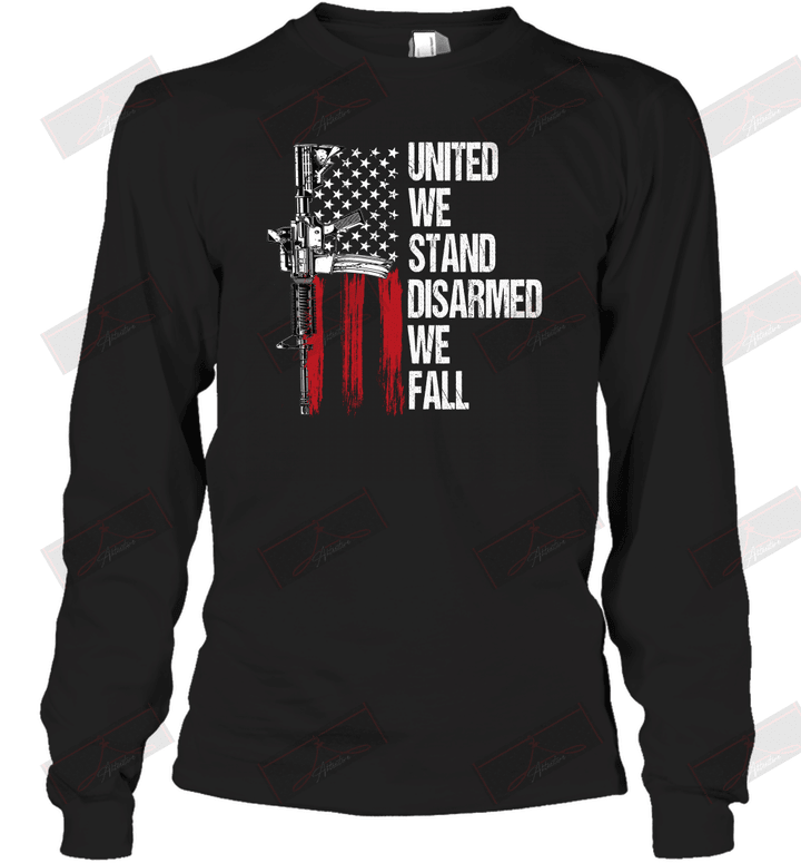 United We Stand Disarmed We Fall Long Sleeve T-Shirt