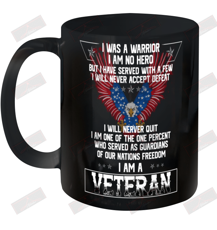 I Was A Warrior I Am A Veteran Ceramic Mug 11oz
