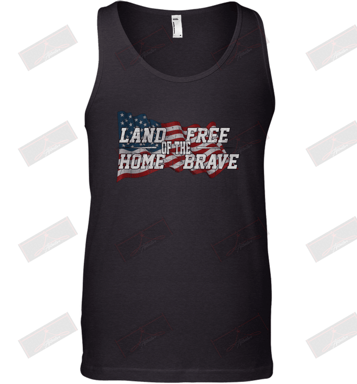 Land Of The Free Home Of The Brave Tank Top