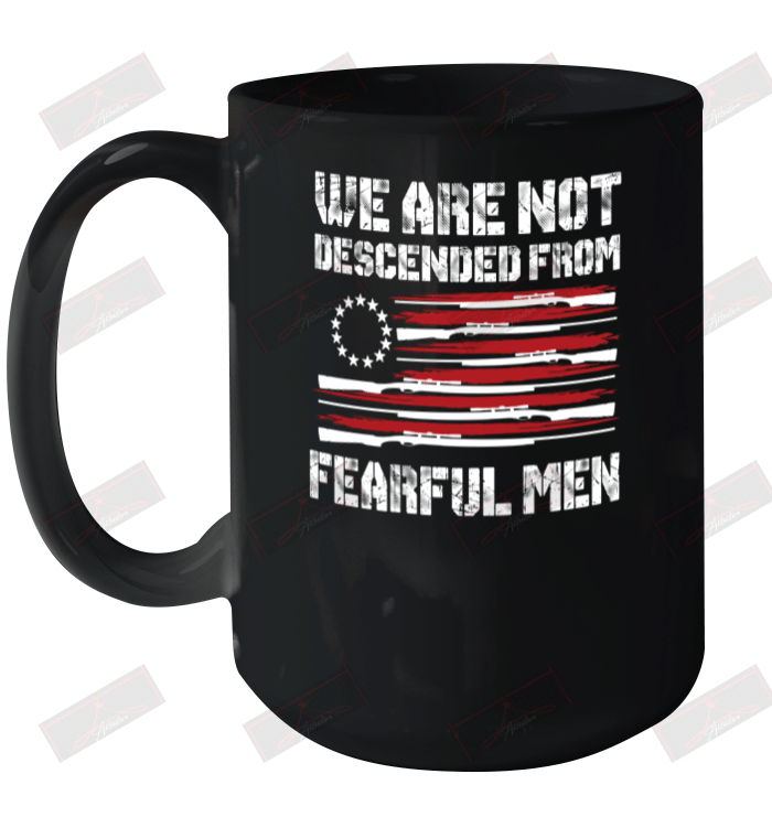 We Are Not Descended From Fearful Men Ceramic Mug 15oz