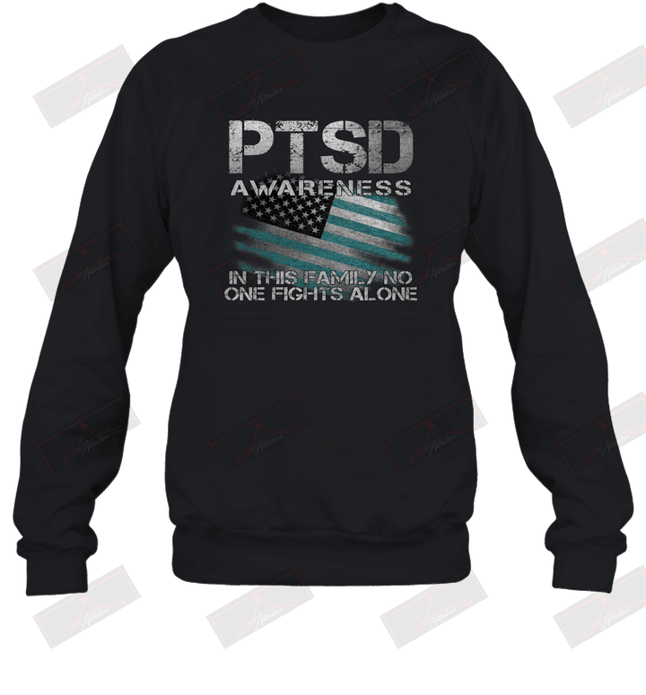 PTSD Awareness In This Family No One Fights Alone Sweatshirt