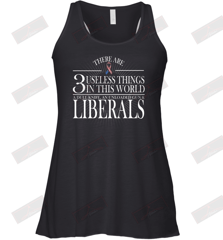 There Are 3 Useless Things In This World Racerback Tank