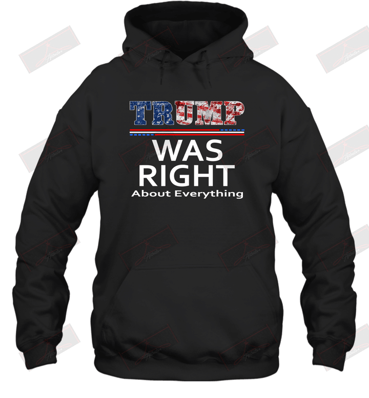 Trump Was Right About Everything Usa Flag Hoodie