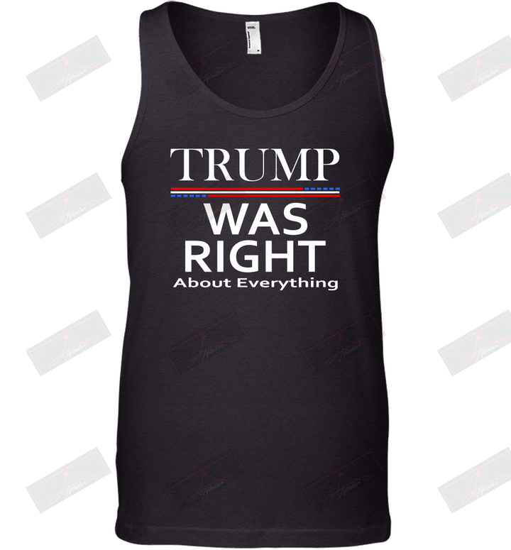 Trump Was Right About Everything Tank Top