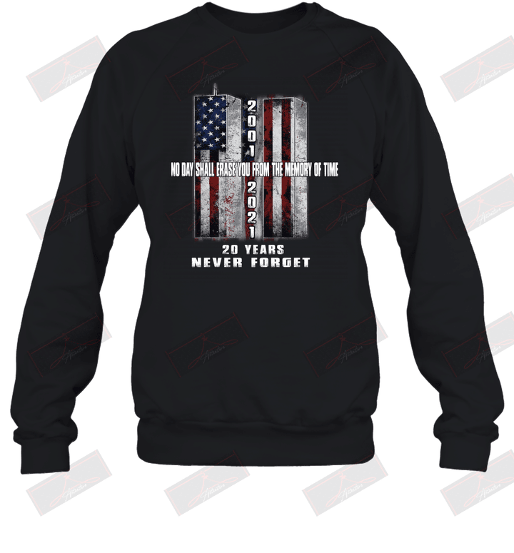 20 Years Never Forget No Day Shall Erase You From The Memory Of Time Cross Sweatshirt