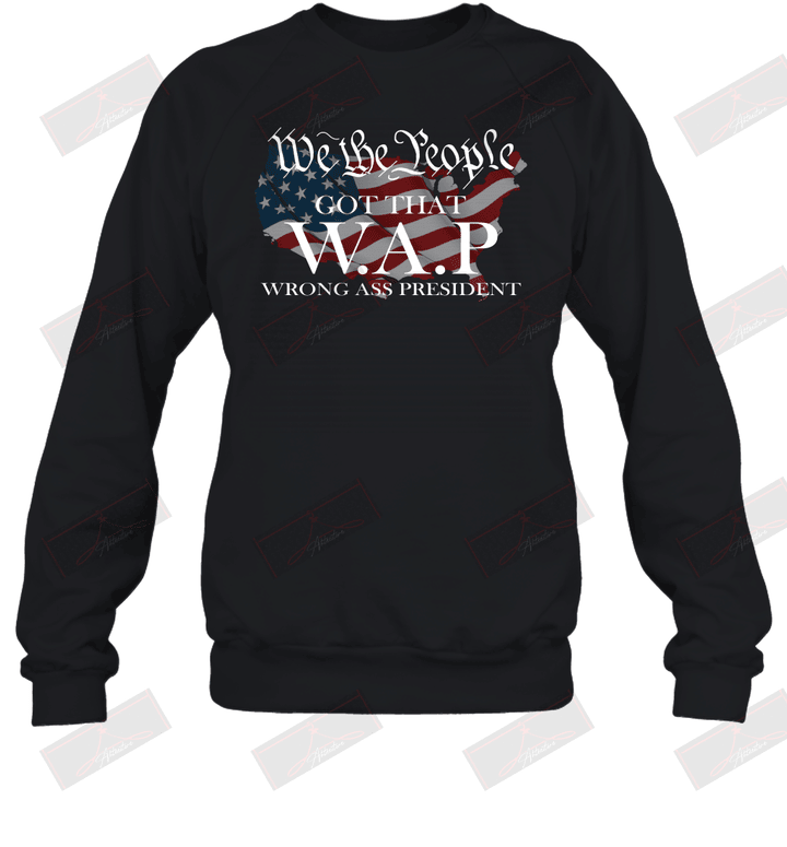 We The People Got That W.A.P Sweatshirt