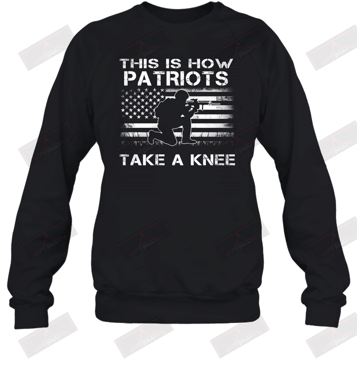 This Is How Patriots Take A Knee Sweatshirt