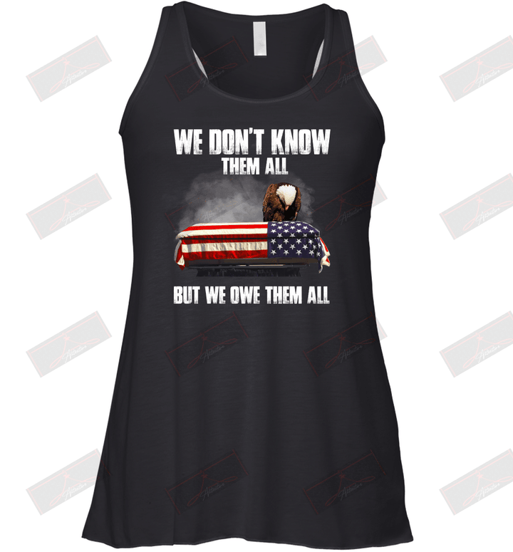 We Don't Know Them All But We Owe Them All Racerback Tank