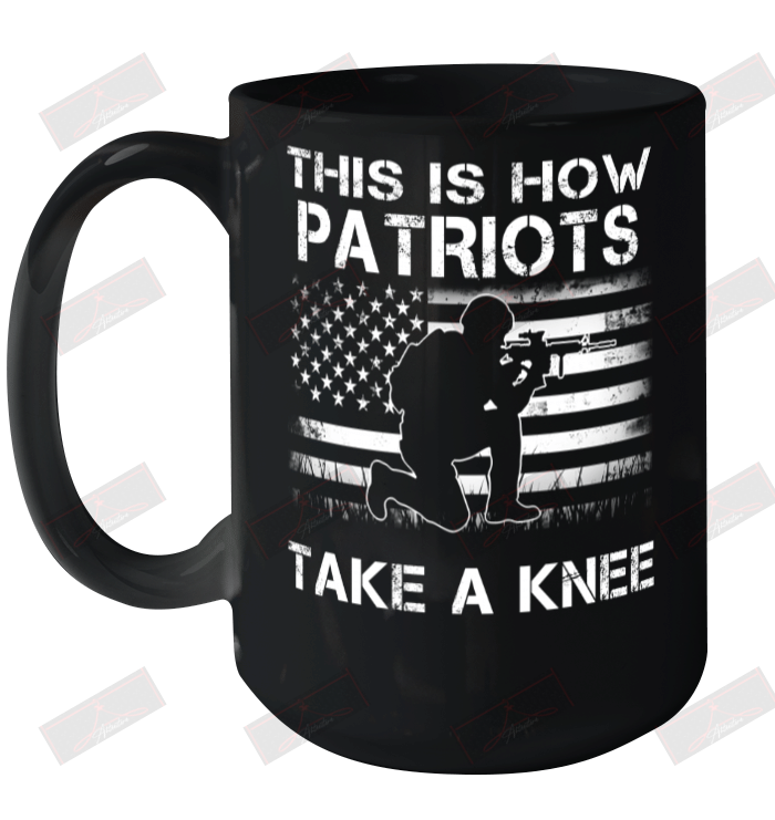 This Is How Patriots Take A Knee Ceramic Mug 15oz