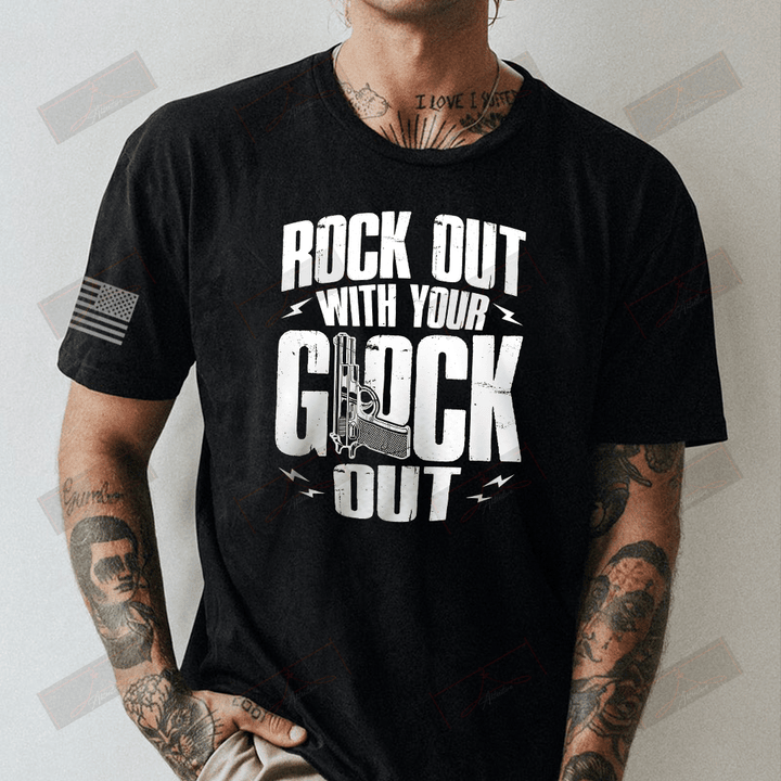 Rock Out With Your Glock Out Full T-shirt Front
