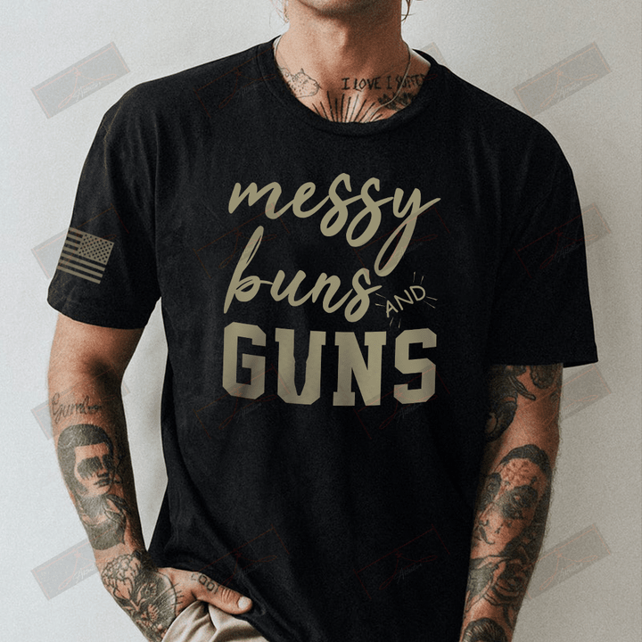 Messy Buns And Guns Full T-shirt Front