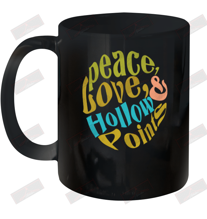 Peace Love Hollow Points Ceramic Mug 11oz