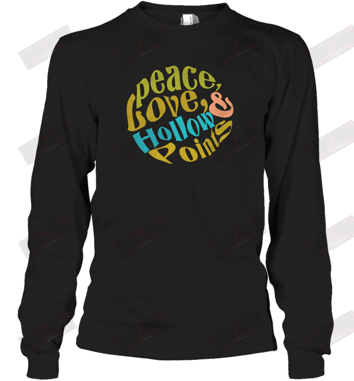 Peace Love Hollow Points Long Sleeve T-Shirt