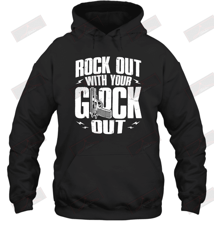 Rock Out With Your Glock Out Hoodie