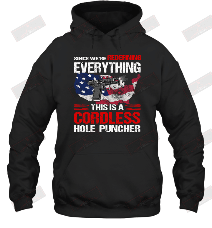 Since We're Redefining Everything This Is A Cordless Hole Puncher Hoodie