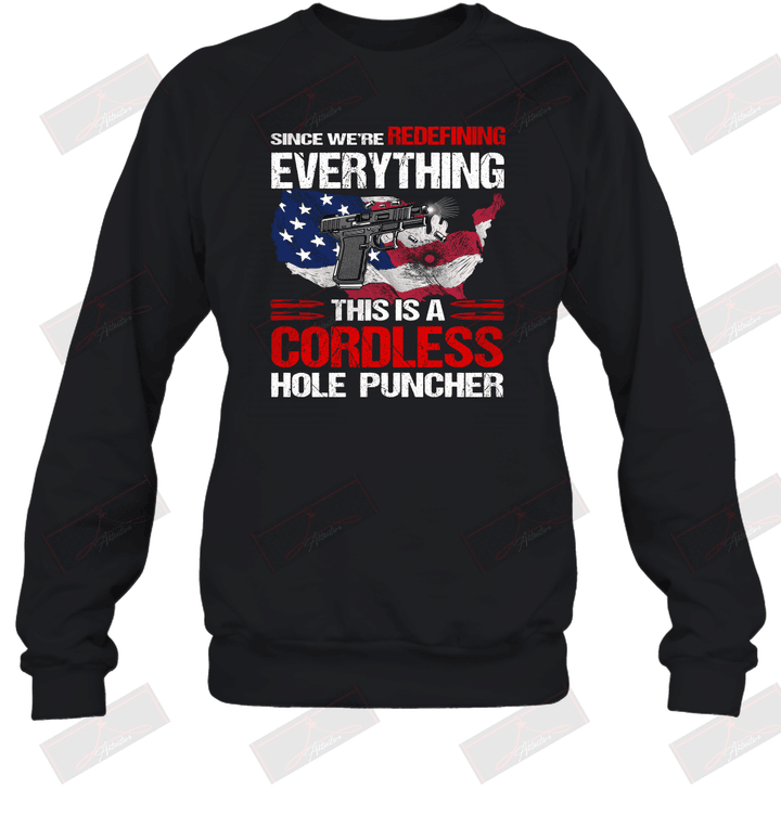 Since We're Redefining Everything This Is A Cordless Hole Puncher Sweatshirt