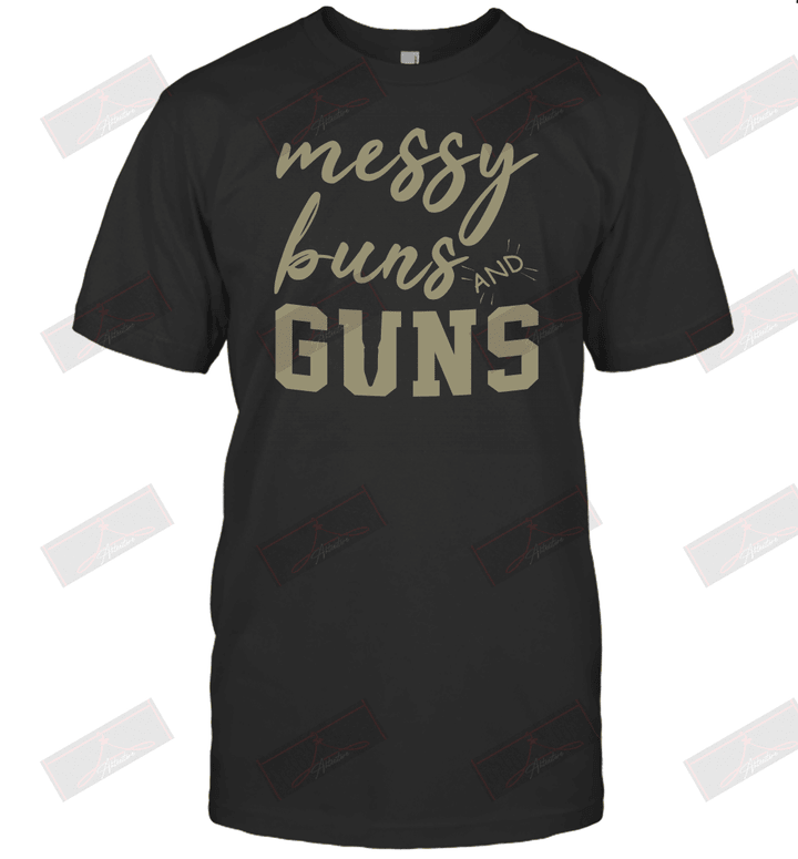Messy Buns And Guns T-Shirt
