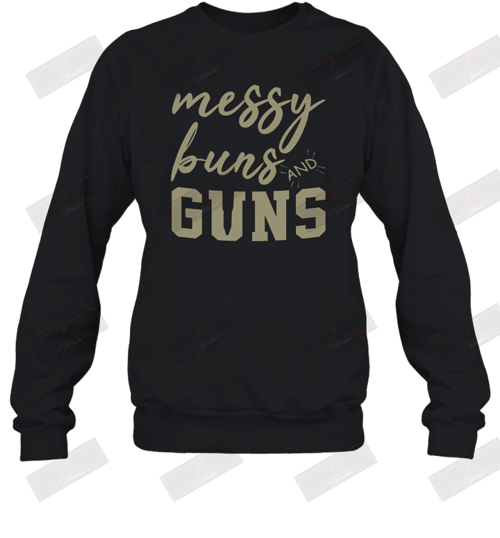 Messy Buns And Guns Sweatshirt