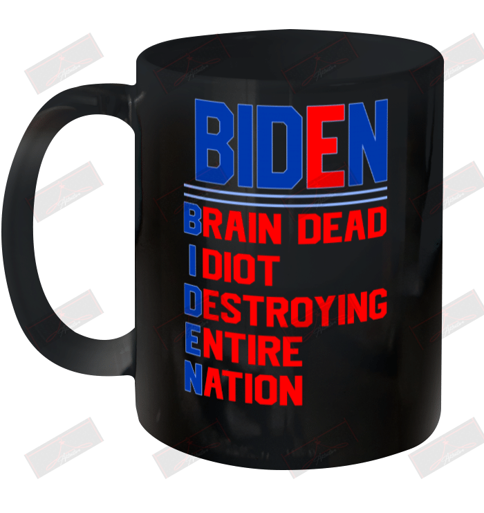 Brain Dead Idiot Destroying Entire Nation Ceramic Mug 11oz