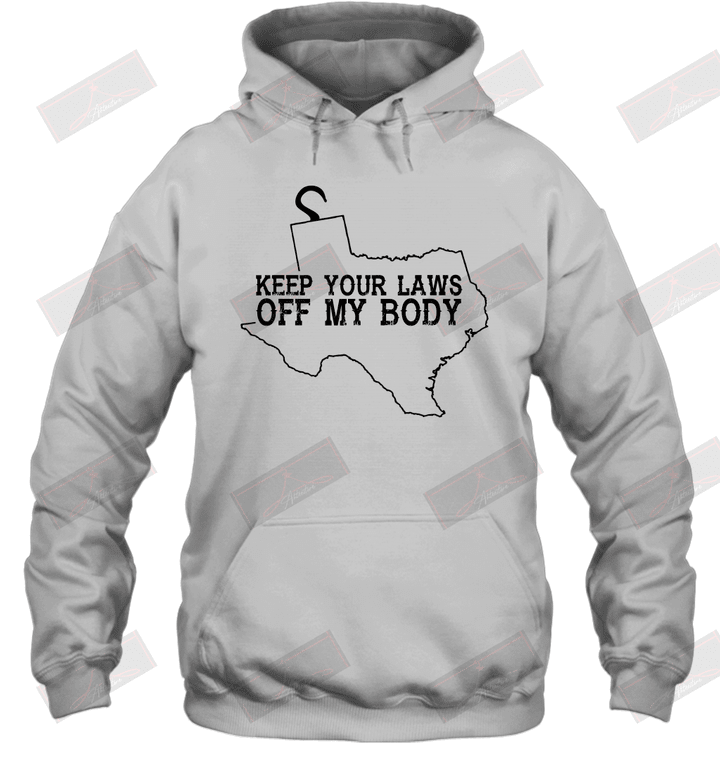 Keep Your Laws Off My Body Hoodie